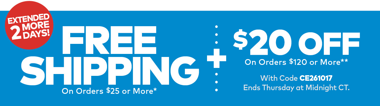 Extended 2 More Days! Free Shipping on $25 or more