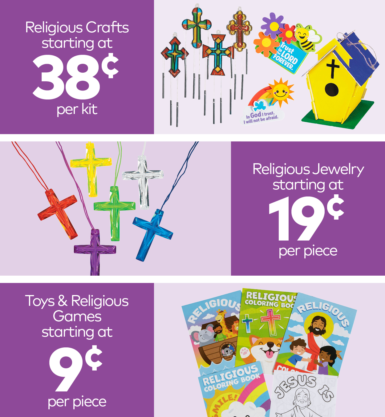 Religious Crafts starting at 38¢ per kit, Religious Jewelry starting at 19¢ per piece, Toys & Religious Games starting at 9¢ per piece