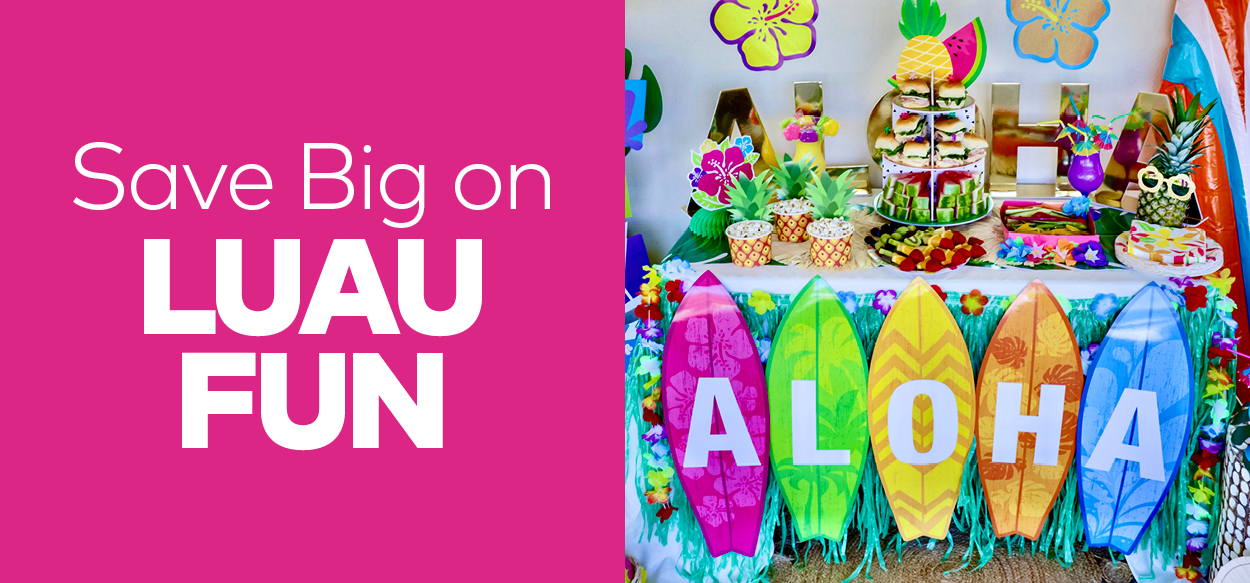 Save Big on Luau Fun