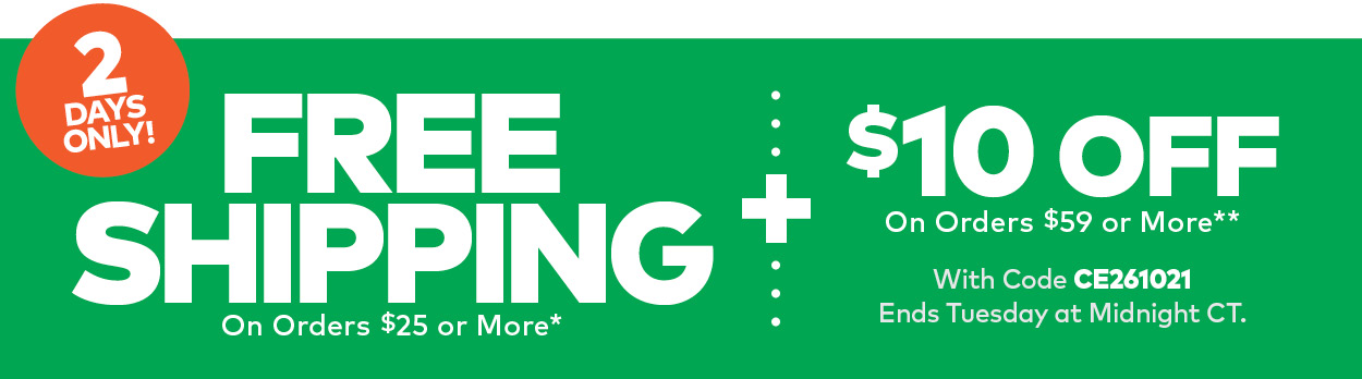 Limited Time! Free Shipping On Orders $25 or More*