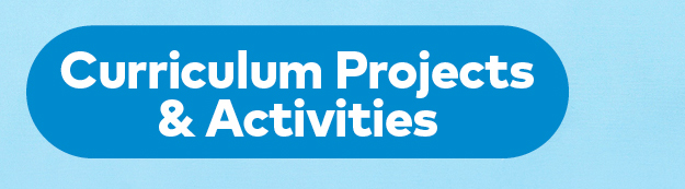 Curriculum Projects & Activities