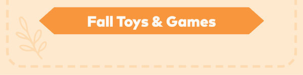 Fall Toys & Games