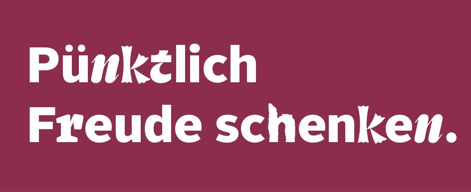 Text auf dunkelroten Hintergrund: „Pünktlich Freude schenken“.