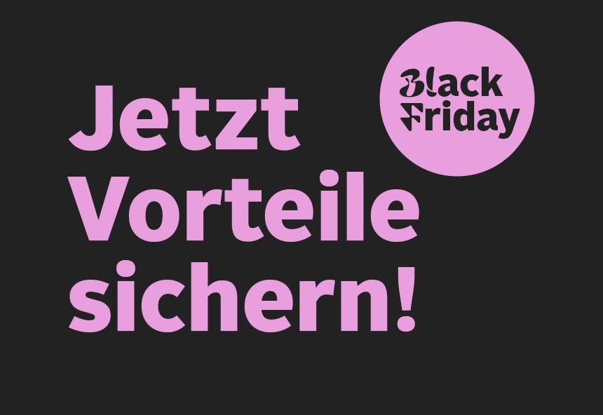 Schrift: „Jetzt Vorteile sichern!“ Störer mit Black Friday.