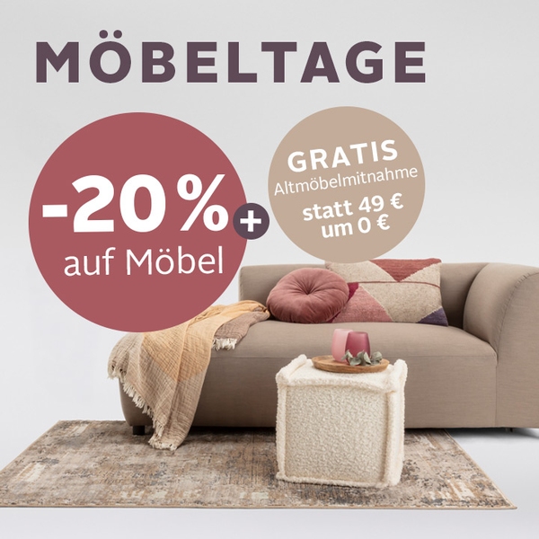 Möbeltage: -20% auf Möbel + Gratis Altmöbelmitnahme statt 49€ jetzt um 0€