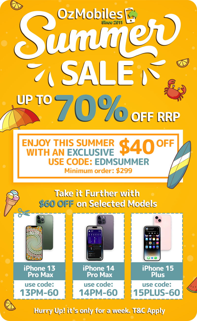 OzMobiles Summer Sale, Up to 70% off RRP, Enjoy this summer with an exclusive $40 off, use code: EDMSUMMER, minimum order $199, Take it further with $60 off on selected models: iPhone 13 Pro Max, use code: 13PM-60; iPhone 14 Pro Max, use code 14PM-60; iPad Mini 6 (Cellular), use code: iPAD-60. Hurry Up! ot's only for a week. T&C Apply