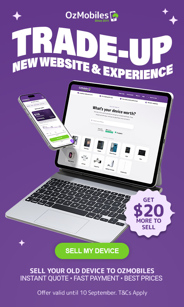 OzMobiles Trade-Up - New Website & Experience - Get $20 more to sell your old device with code: OZTRADE-NEW