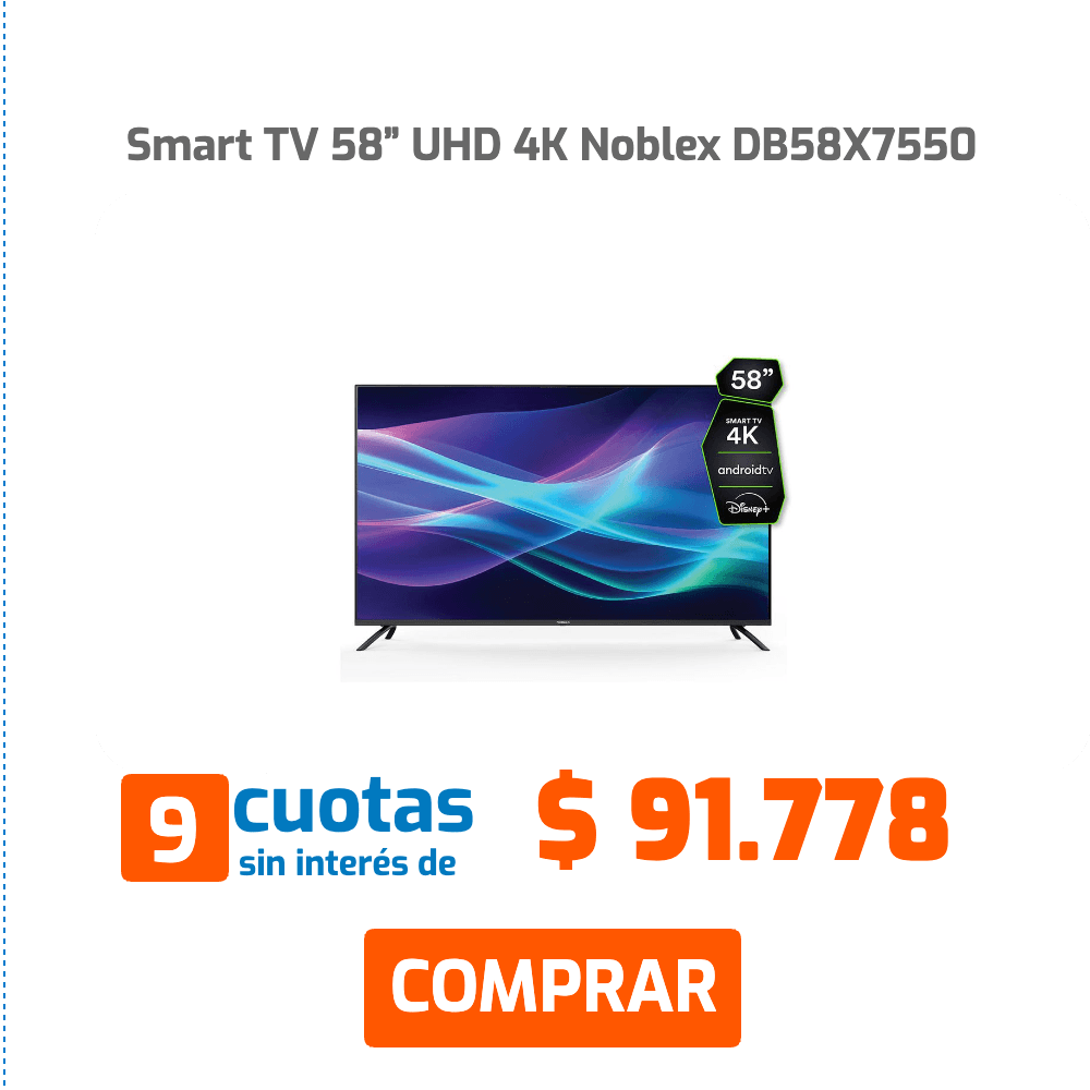 Smart TV 58” UHD 4K Noblex DB58X7550 9 cuotas sin interés de $ 91.778 COMPRAR
