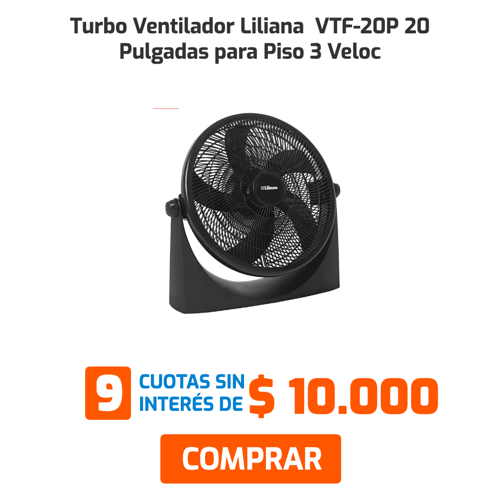 Turbo Ventilador Liliana VTF-20P 20 Pulgadas para Piso 3 Veloc 9 cuotas sin interés de $ 7.778 COMPRAR