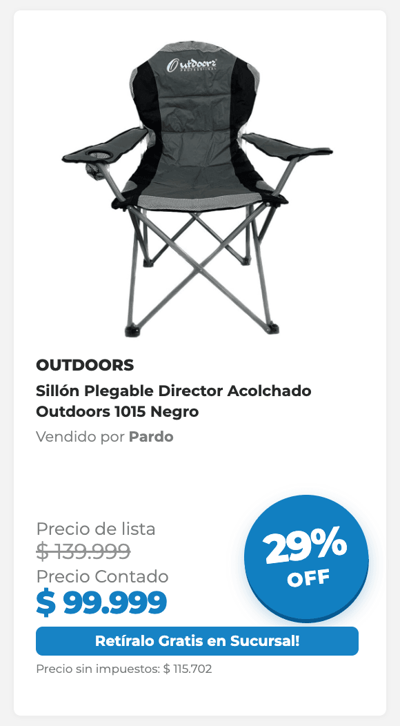 OUTDOORSSillón Plegable Director Acolchado Outdoors 1015 NegroVendido por PardoPrecio de lista $139.999Precio Contado $99.999 29% OFF9 x $15.556 fijas¡Retíralo Gratis en Sucursal!