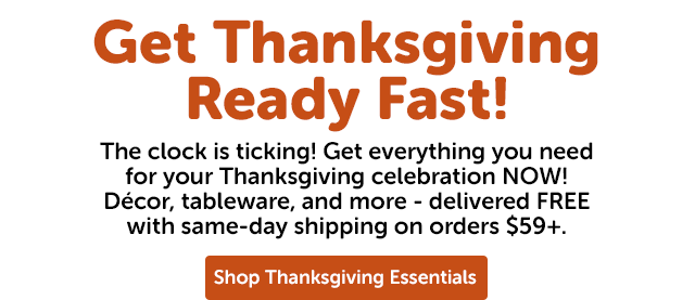 Get Thanksgiving Ready Fast!