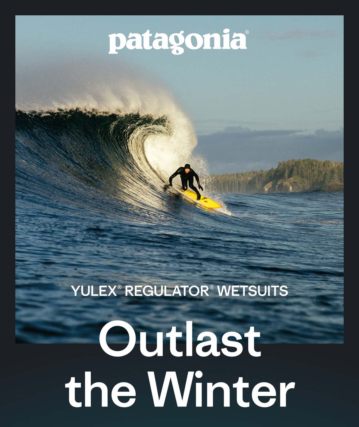 Patagonia. Yulex Regulator Wetsuits. Outlast the winter.