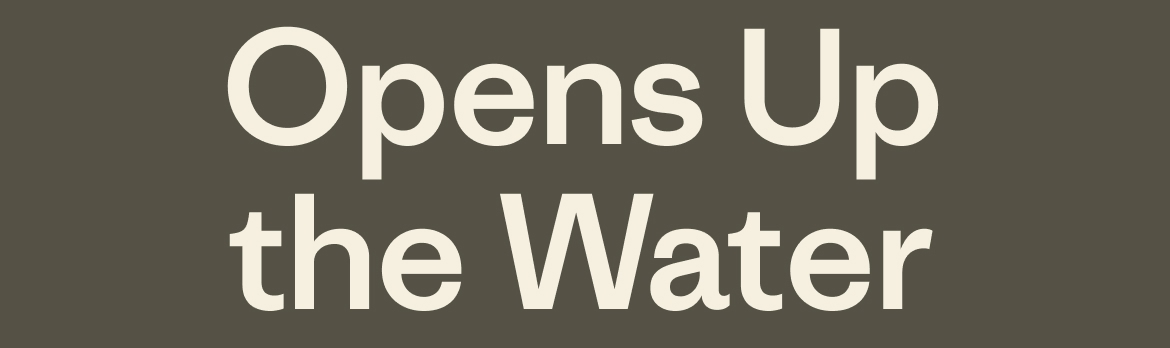 When Winter Opens Up the Water