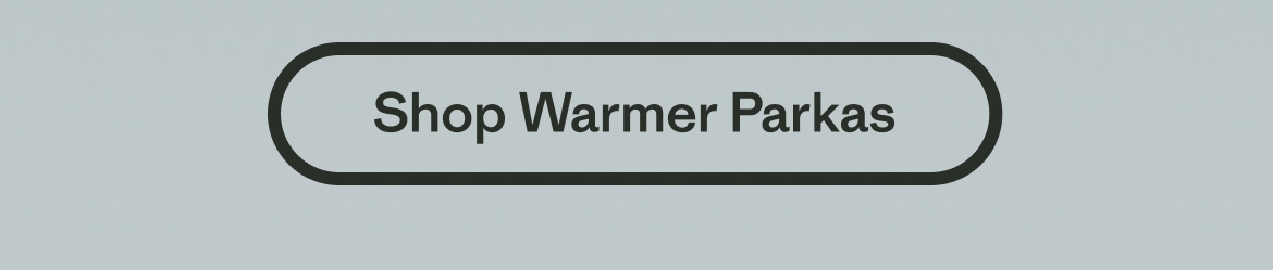 Shop Warmer Parkas