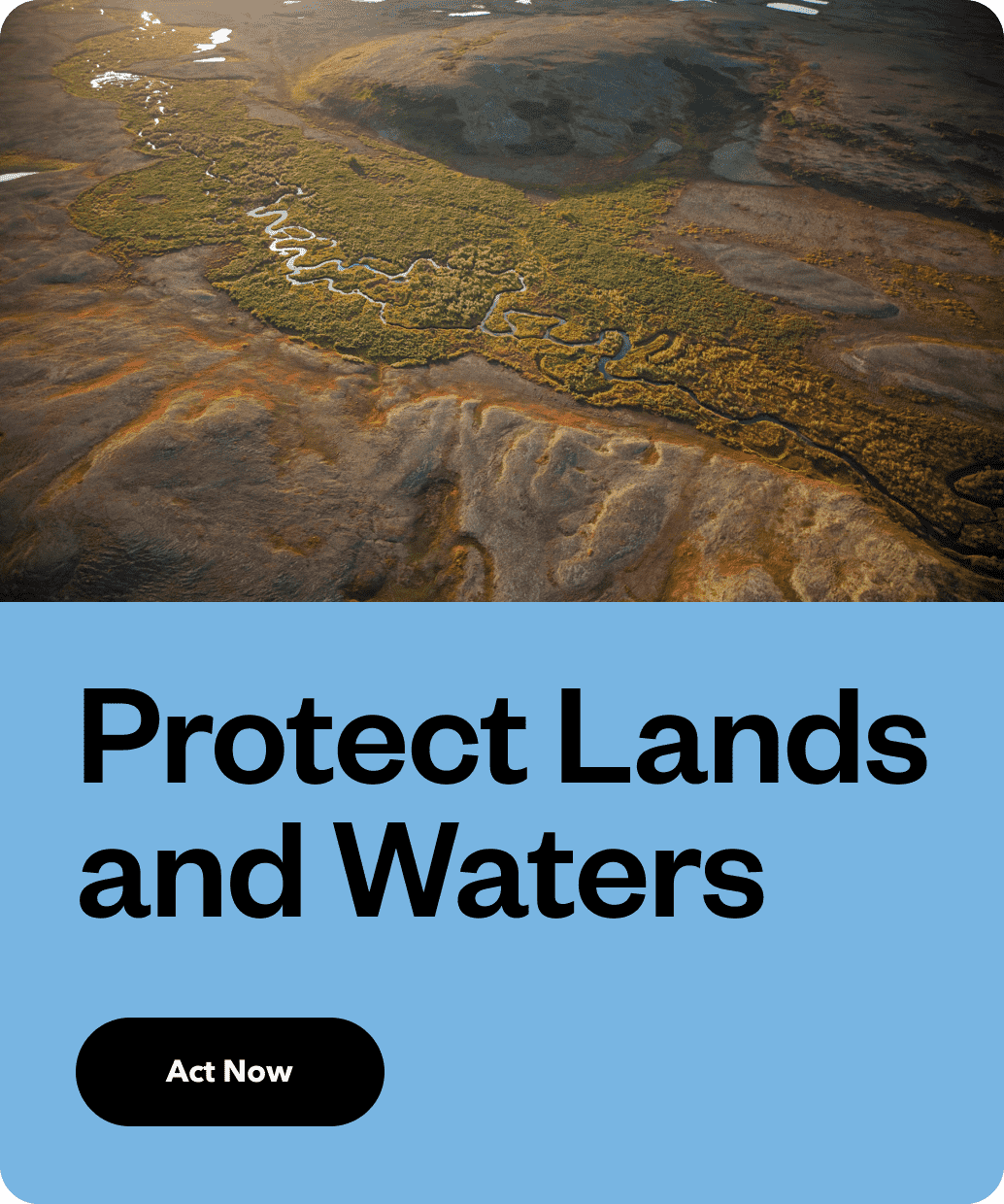 Protect lands and waters. Act now.
