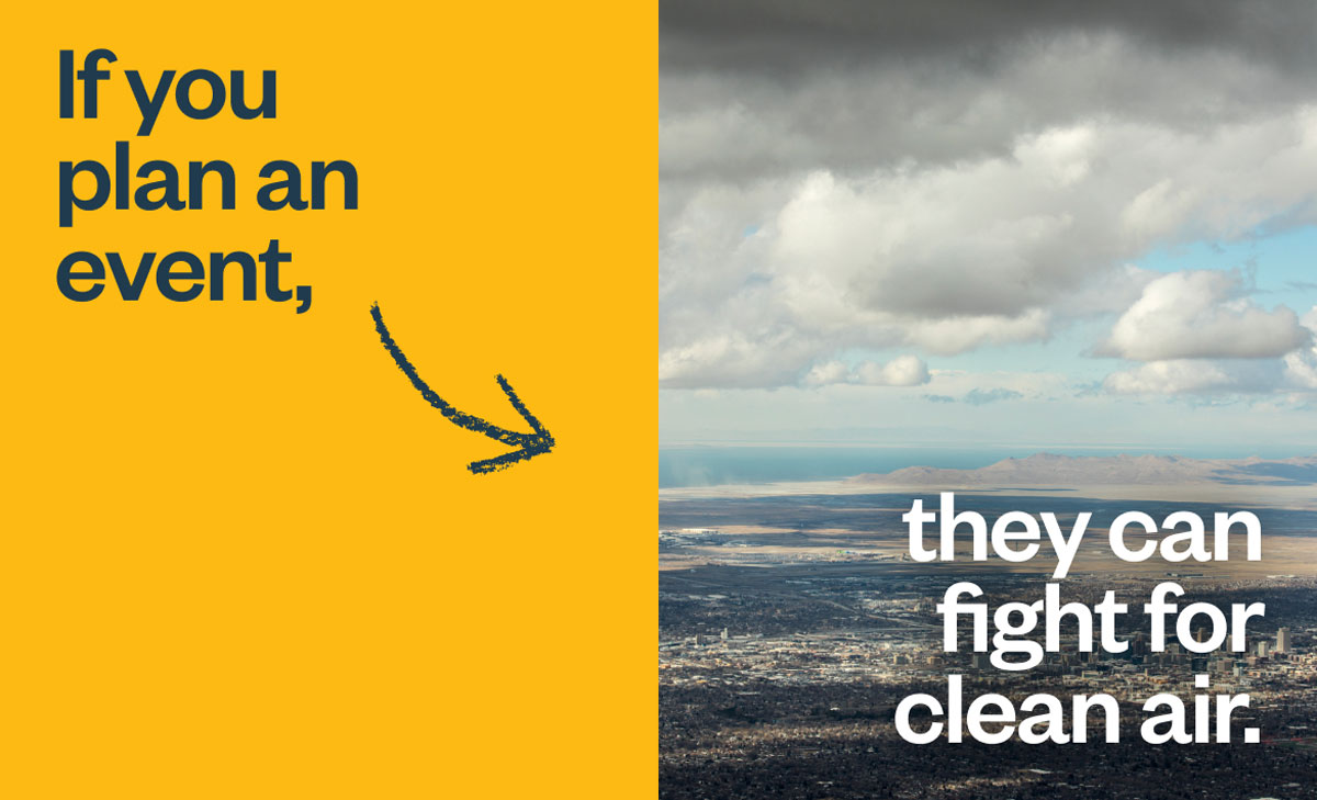  If you plan an event, they can fight for clean air.