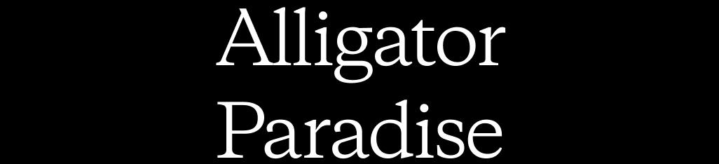 Alligator Paradise