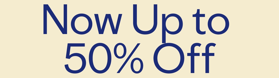 Now Up to 50% Off