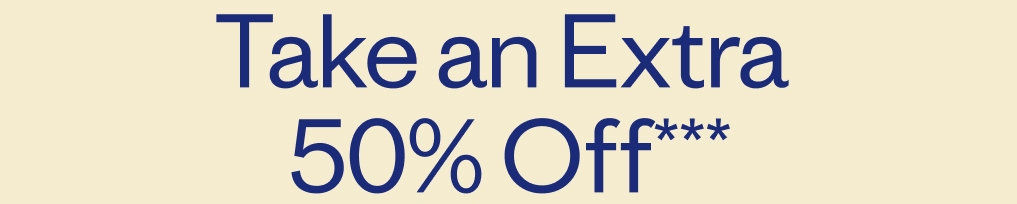 Take an Extra 50% off***