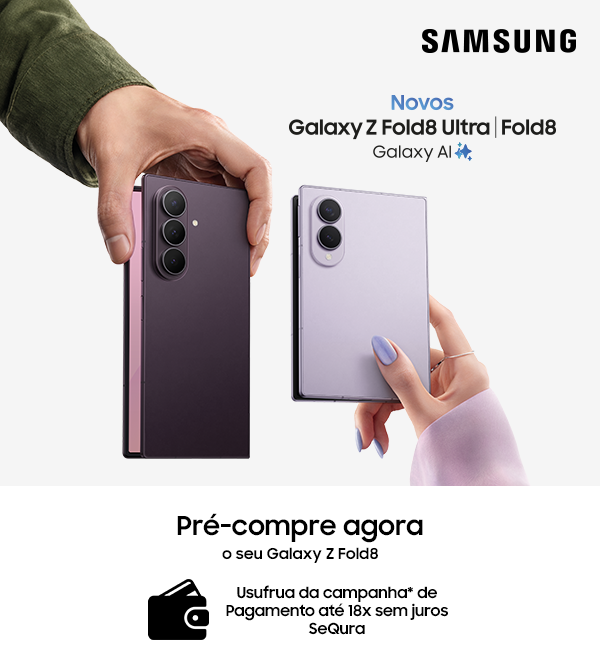 Novos Galaxy Z Fold8 Ultra e Fold8 em Pré-venda