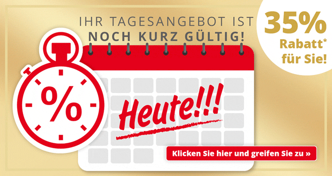 Kein Bild? Jetzt oben Link zu Darstellungsproblemen klicken! - Ihr Tagesangebot ist noch kurz gültig!