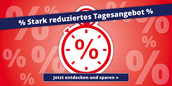 Tagesangebot mit 30% Rabatt*!