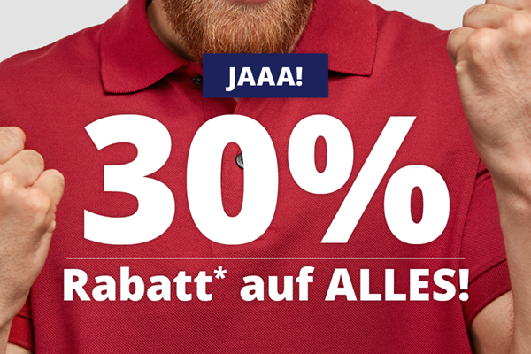 Sichern Sie sich Ihren 30% Rabatt*!