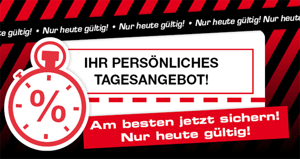 Tagesangebot mit 30% Rabatt*!
