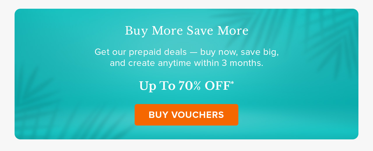 Buy More Save More | Buy Vouchers