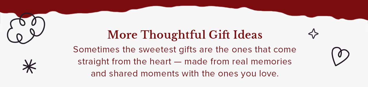 More Thoughtful Gift Ideas