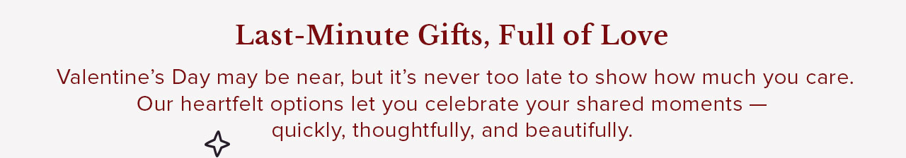 Last-Minute Gifts, Full of Love