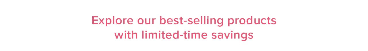 Explore our best-selling products