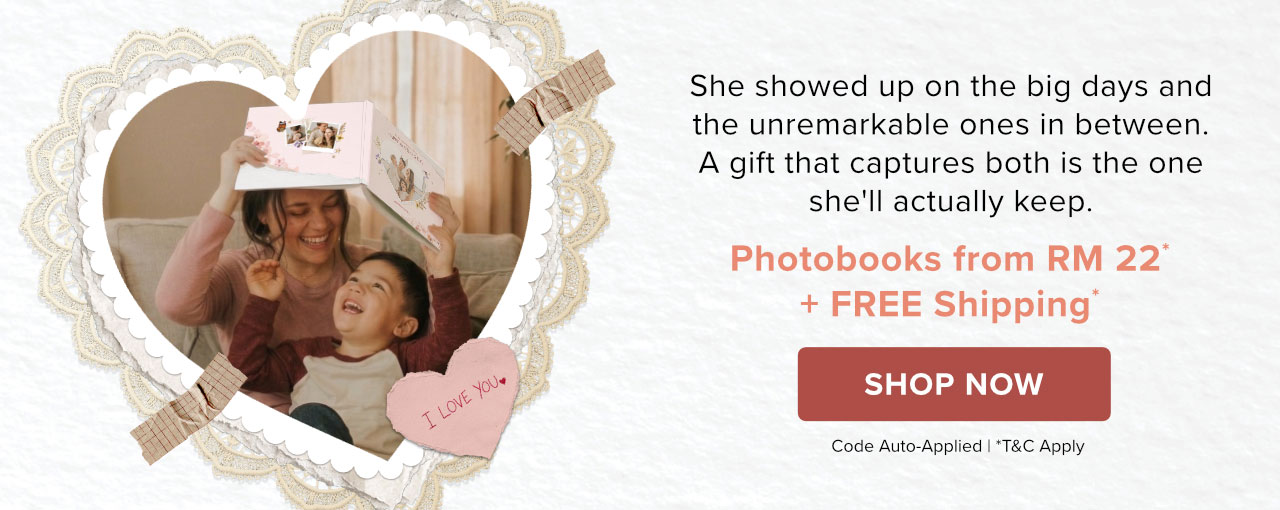 Mother’s Day Photobook From RM22 with Free Shipping* | Shop Now
