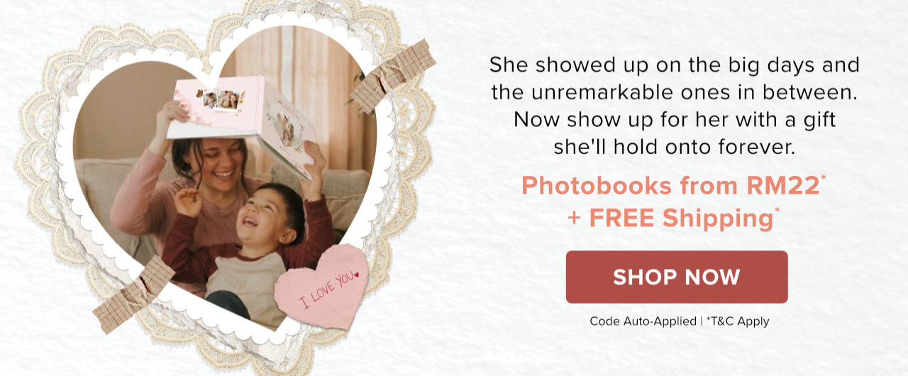Mother’s Day Photobook From RM22 with Free Shipping* | Shop Now