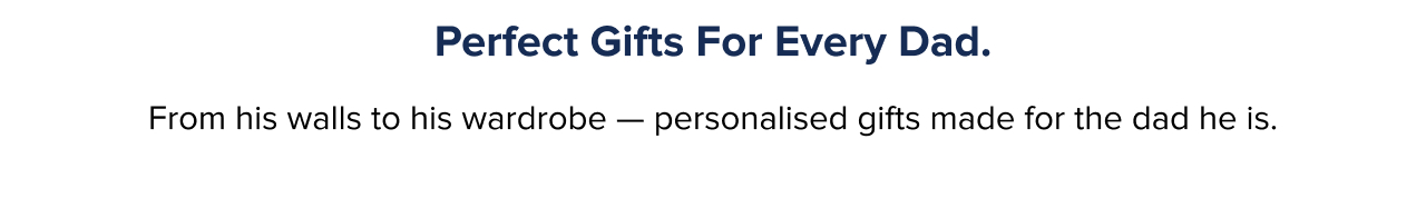 Perfect Gifts For Every Dad