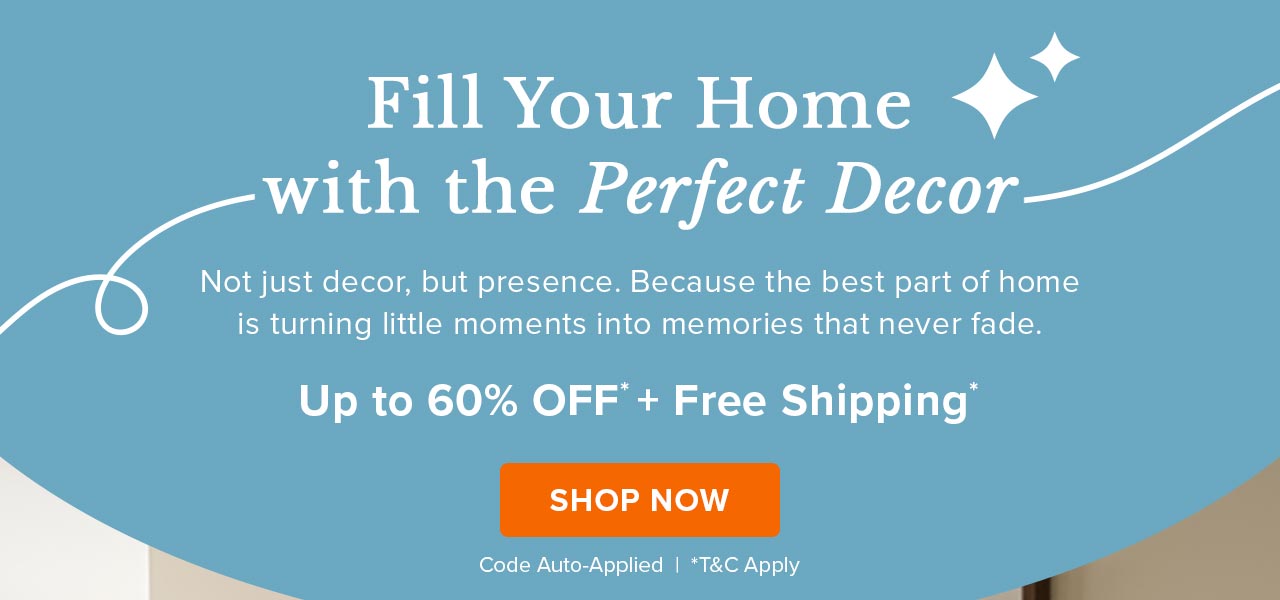 Fill your home with the perfect decor