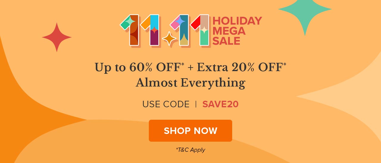 UP TO 60% OFF + EXTRA 20% OFF ALMOST EVERYTHING*