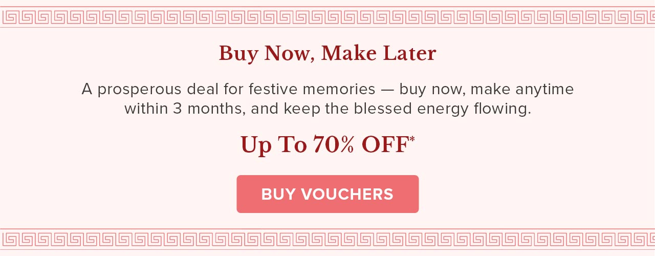 A prosperous deal for festive memories | Buy voucher now, make Later