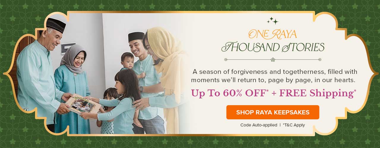 Celebrate Raya with Up to 60% Off* + Free Shipping* on Keepsakes