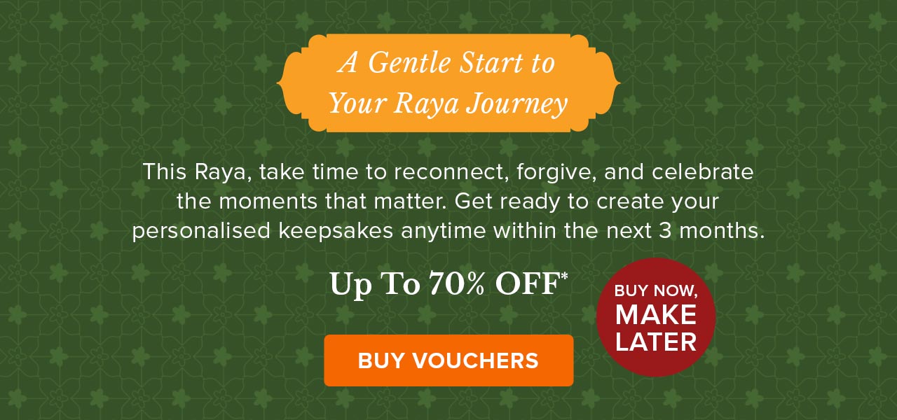 A Gentle Start to Your Raya Journey | Buy Vouchers