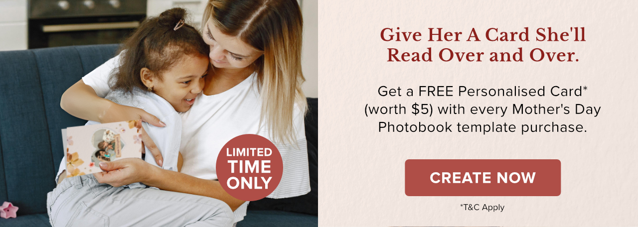 Free Personalised Card with Mother’s Day Photobook Purchase*