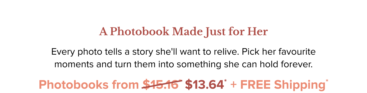 A Photobook Made Just for Her, from $13.64 with Free Shipping*
