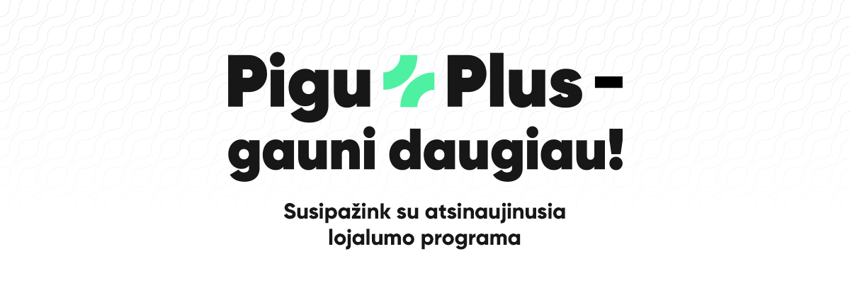 Pigu plus gauni daugiau