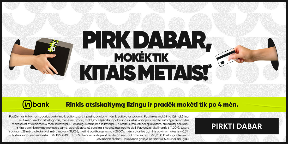 pirk dabar. mokėk kitais metias