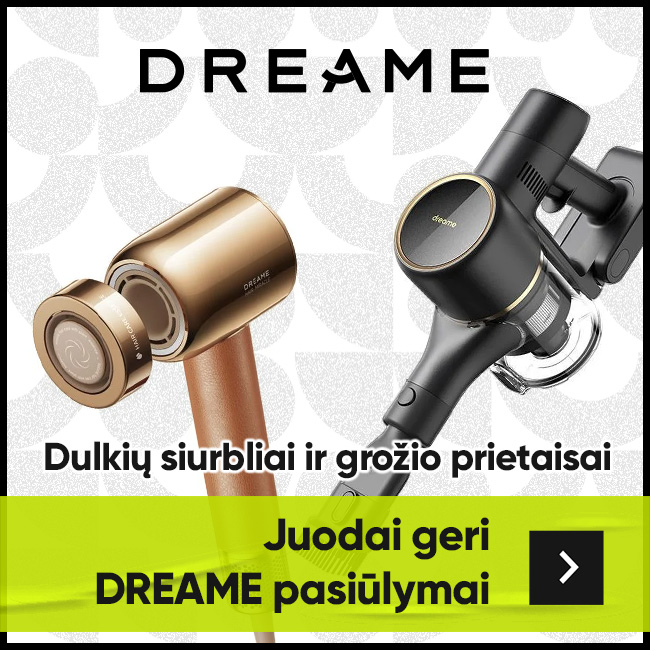 Juodai geri DREAME pasiūlymai