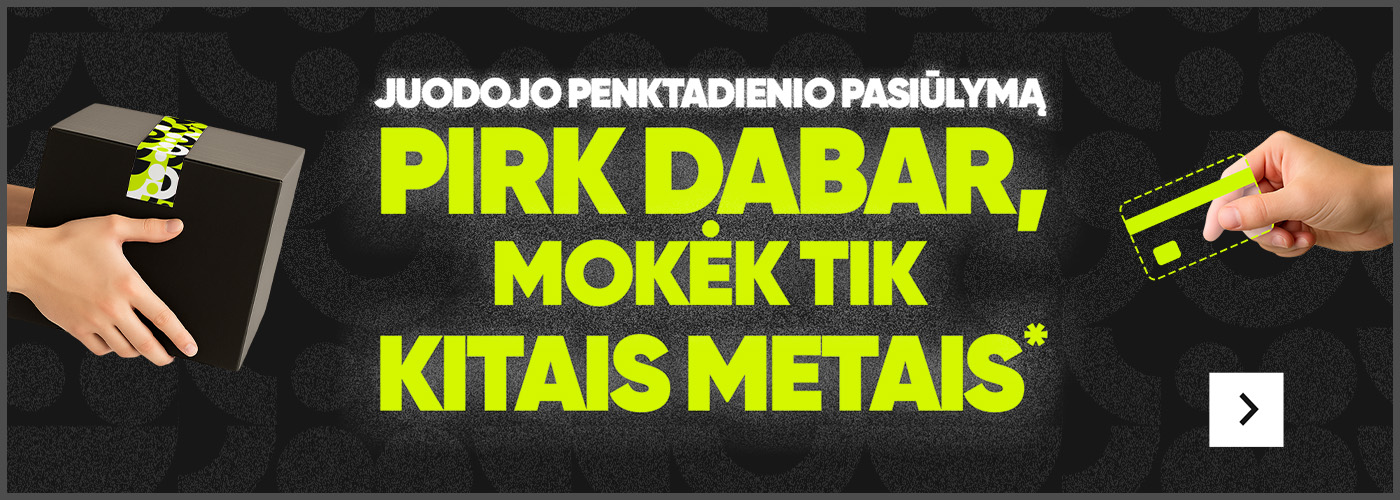 pirk dabar. mokėk kitais metias