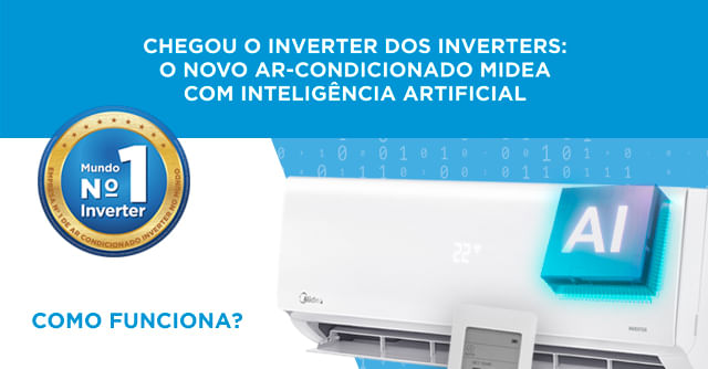 Lançamento Midea Inverter Xtreme Save AI Connect, com Inteligência artificial.