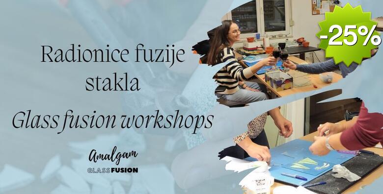 Radionica ''Fuzije stakla - slobodna izrada po želji˝ u trajanju od dva sata - dizajnirajte unikatan predmet po želji koji odražava vašu kreativnost u studiju Amalgam glass