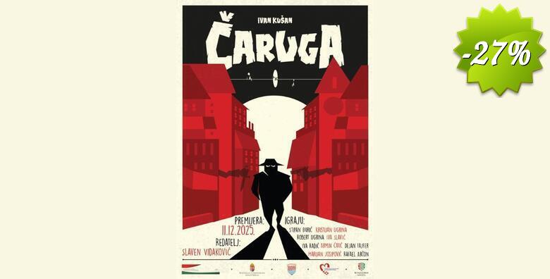 19. GUMBEKOVI DANI, festival kabareta i komedija - predstava ČARUGA: raspjevani pučki igrokaz s pucanjem i umorstvom