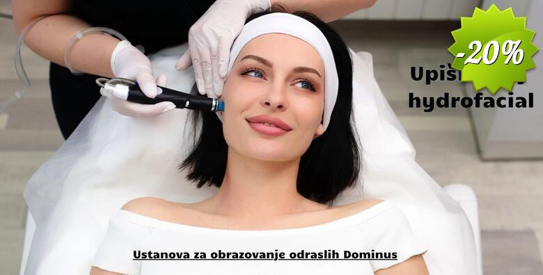 Tečaj Hydrafacial - naučite tehnike dubinskog čišćenja lica, hidratacije i eksfolijacije u organizaciji Ustanove Dominus